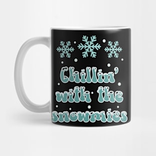 Chilling with the Snowmies! Mug
